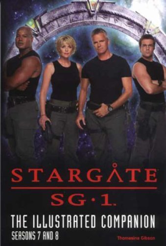 Stargate: The Illustrated Companion, Seasons 7-8. Click through here to visit Amazon and look up many other Stargate related books, DVDs, and more.