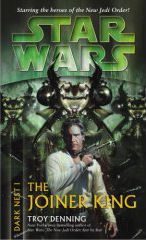Star Wars: The Joiner King�Dark Nest 1--SF novel by Troy Denning
